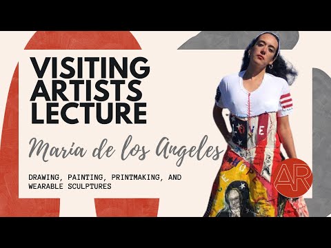 Visiting Artist Lecture with Maria De Los Angeles